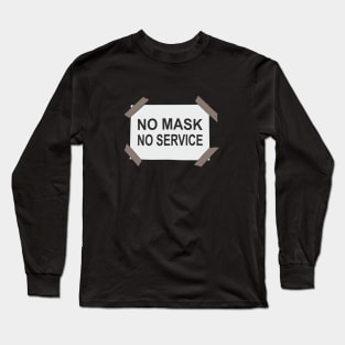 "No Mask, No Service" Long Sleeve T-Shirt